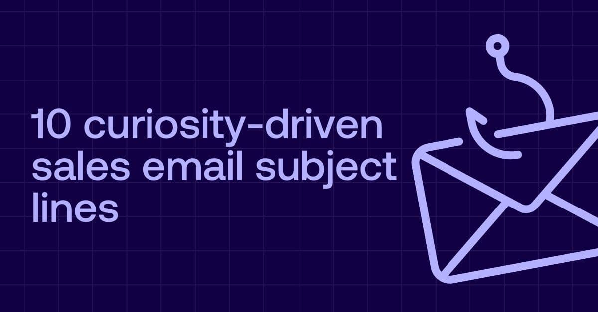 An image graphic for the 10 Curiosity driven sales email subject lines