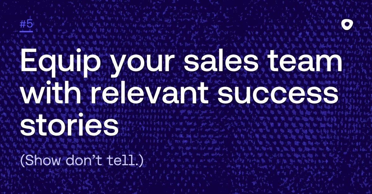 Purple graphic that says "Equip your sales team with relevant success stories."