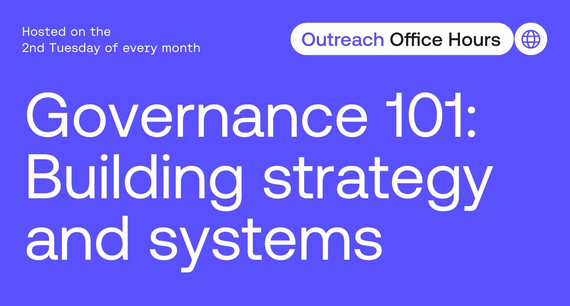 outreach office hours governance 101