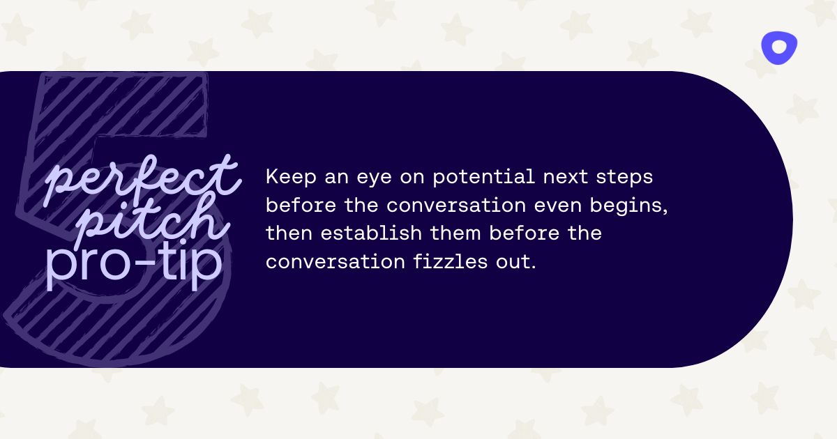 sales pitch tip: establish next steps before the conversation fizzles out